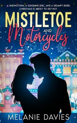 Cover of Mistletoe and Motorcycles [A Christmas Womens Fiction Romance]