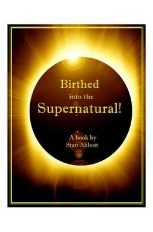 Cover of Birthed into the Supernatural