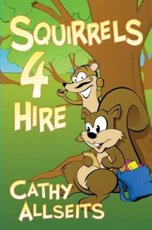 Cover of Squirrels 4 Hire