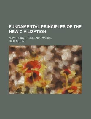 Book cover for Fundamental Principles of the New Civilization; New Thought Student's Manual