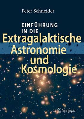 Book cover for Einführung in die Extragalaktische Astronomie und Kosmologie