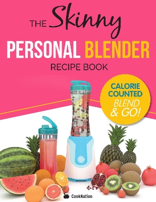 Book cover for The Skinny Personal Blender Recipe Book