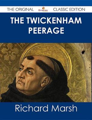 Book cover for The Twickenham Peerage - The Original Classic Edition