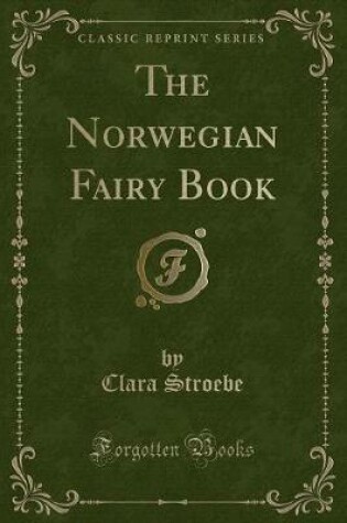 Cover of The Norwegian Fairy Book (Classic Reprint)