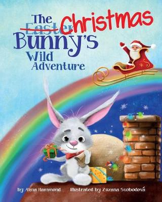 Cover of The Christmas Bunny's Wild Adventure