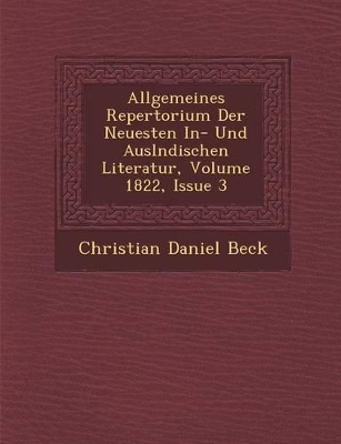 Book cover for Allgemeines Repertorium Der Neuesten In- Und Ausl Ndischen Literatur, Volume 1822, Issue 3