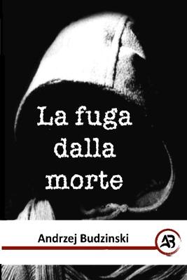 Book cover for La fuga dalla morte