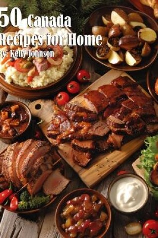 Cover of 50 Canada Recipes for Home