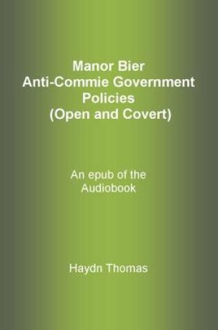 Cover of Manor Bier - Anti-Commie Government Policies (Open and Covert)