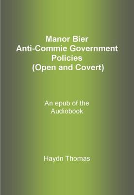 Book cover for Manor Bier - Anti-Commie Government Policies (Open and Covert)