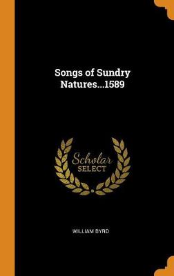 Book cover for Songs of Sundry Natures...1589