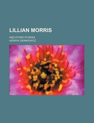 Book cover for Lillian Morris; And Other Stories