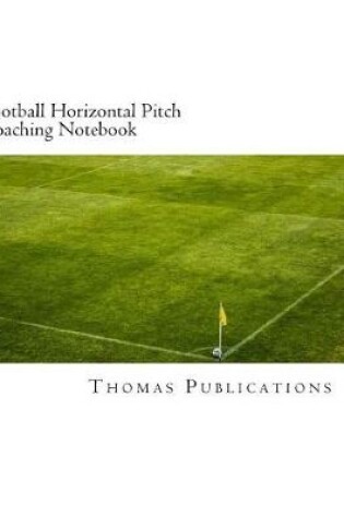 Cover of Football Horizontal Pitch Coaching Notebook