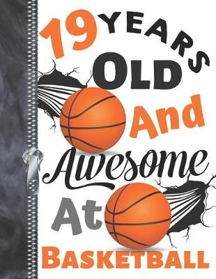 Book cover for 19 Years Old and Awesome at Basketball