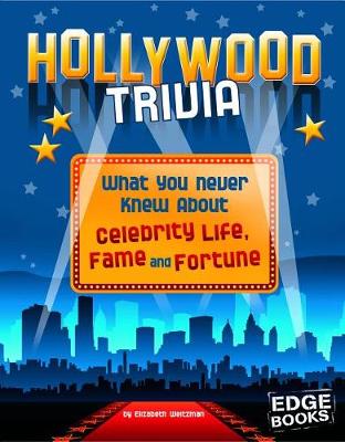 Book cover for Not Your Ordinary Trivia Hollywood Trivia What You Never Knew About Celebrity Life, Fame, and Fortune