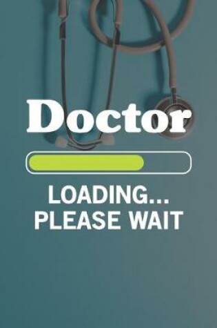 Cover of Doctor Loading Please Wait