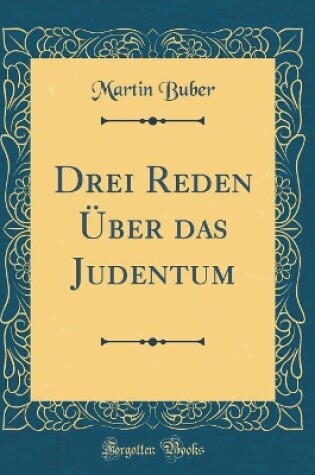 Cover of Drei Reden Über Das Judentum (Classic Reprint)