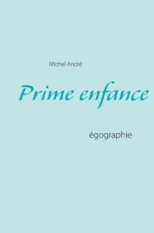 Cover of Prime enfance