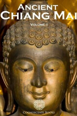 Cover of Ancient Chiang Mai Volume 1