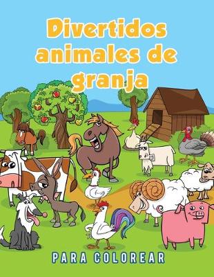 Book cover for Divertidos animales de granja para colorear