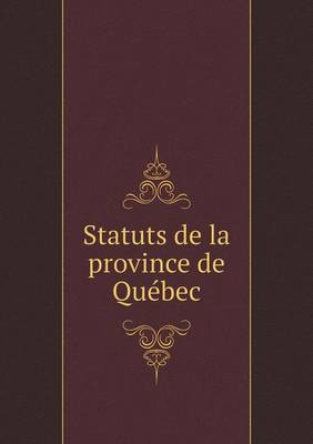 Book cover for Statuts de la province de Québec