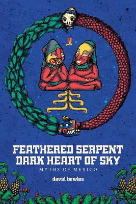 Book cover for Feathered Serpent, Dark Heart of Sky