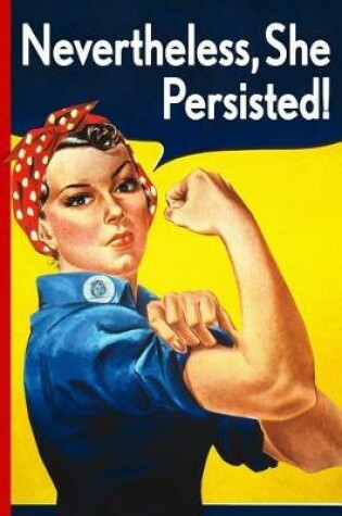 Cover of Nevertheless, She Persisted