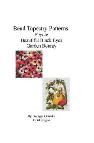 Cover of Bead Tapestry Patterns Peyote Beautiful Black Eyes Garden Bounty