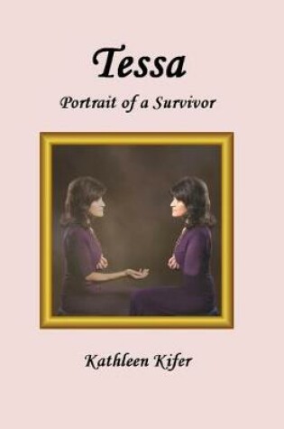 Cover of Tessa - Portrait Of A Survivor