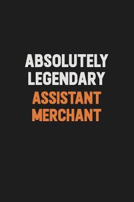 Book cover for Absolutely Legendary Assistant Merchant