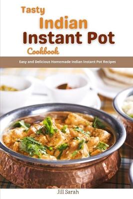 Cover of Tasty Indian Instant Pot Cookbook