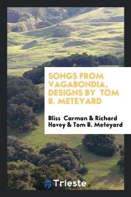 Book cover for Songs from Vagabondia, Designs by Tom B. Meteyard