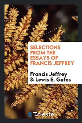 Book cover for Selections from the Essays of Francis Jeffrey