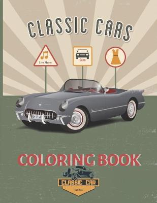 Book cover for Classic Cars Coloring Book