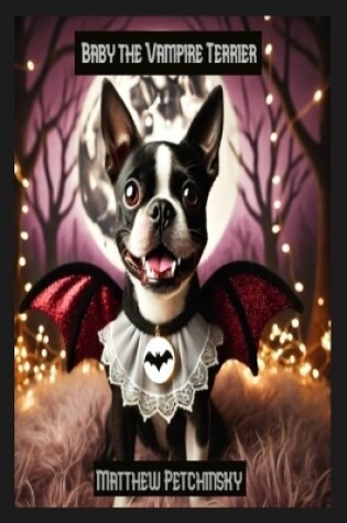 Cover of Baby the Vampire Terrier