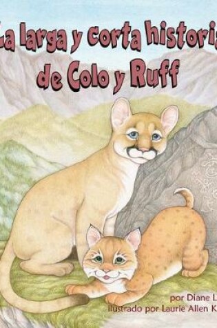 Cover of La Larga Y Corta Historia de Colo Y Ruff