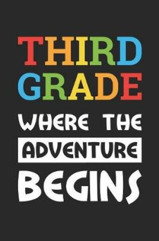Cover of Back to School Notebook 'Third Grade Where The Adventure Begins' - Back To School Gift - 3rd Grade Writing Journal