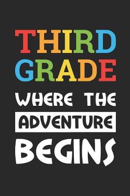 Book cover for Back to School Notebook 'Third Grade Where The Adventure Begins' - Back To School Gift - 3rd Grade Writing Journal