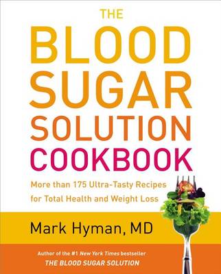 Book cover for The Blood Sugar Solution Cookbook