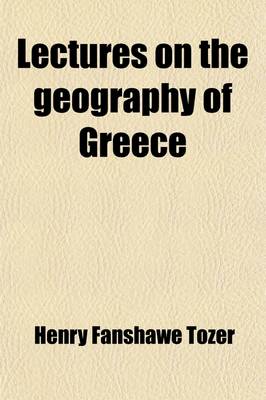 Book cover for Lectures on the Geography of Greece