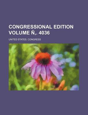 Book cover for Congressional Edition Volume N . 4036