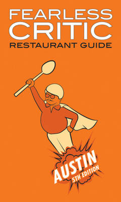 Book cover for Fearless Critic Austin Restaurant Guide