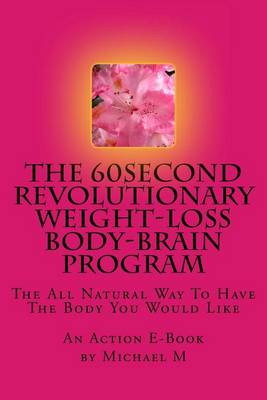 Book cover for The 60second Revolutionary Weight-Loss Body-Brain Program