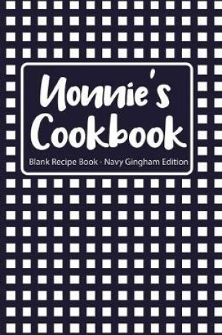 Cover of Nonnie's Cookbook Blank Recipe Book Navy Gingham Edition