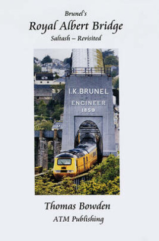 Cover of Brunel's Royal Albert Bridge Saltash-revisited