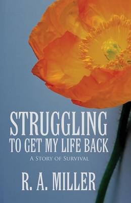 Book cover for Struggling to Get My Life Back