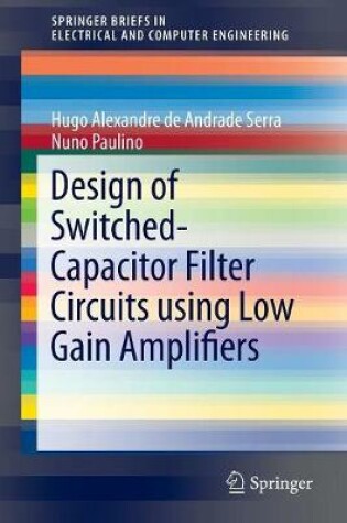 Cover of Design of Switched-Capacitor Filter Circuits using Low Gain Amplifiers