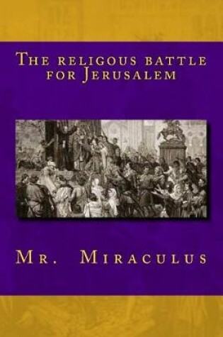 Cover of The Religous Battle for Jerusalem