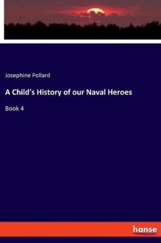 Cover of A Child's History of our Naval Heroes