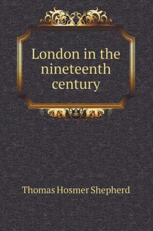 Cover of London in the nineteenth century